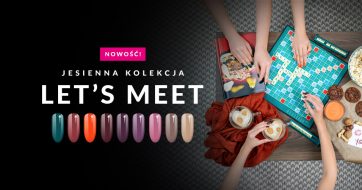 Nowość! Jesienna kolekcja – Let’s Meet