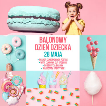 Balonowy Dzień Dziecka 28 Maja 2022