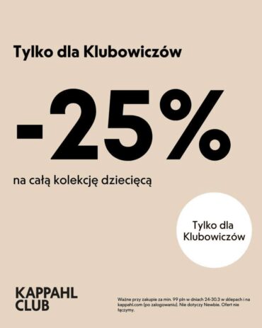 25% zniżki na całą kolekcję dziecięcą dla Klubowiczów.