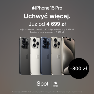 iPhone 15 Pro. Uchwyć więcej. Już od 4 699 zł.