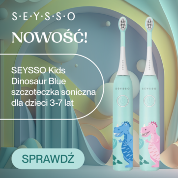 NOWOŚĆ OD SEYSSO – szczoteczka soniczna dla dzieci 3+ – Dinosaur 