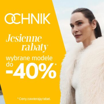 OCHNIK: Jesienne rabaty do -40%!