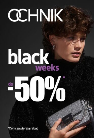 BLACK WEEKS w OCHNIK – rabaty do -50%!