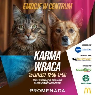 Już 15 lutego zapraszamy do Centrum Handlowego Promenada na wyjątkową akcję „Karma Wraca”! ð