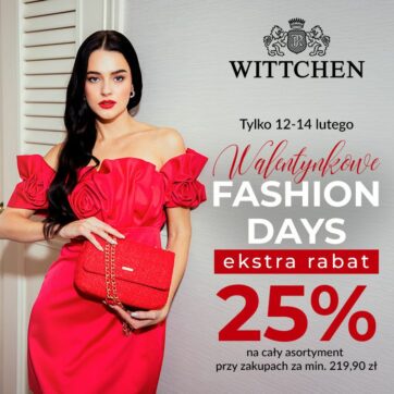 Walentynkowe FASHION DAYS w WITTCHEN!