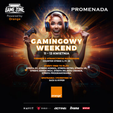 Gamingowy weekend w Promenadzie – GAME ZONE Powered by Orange! ð®ð¥