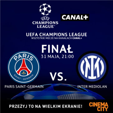 Finał UEFA Champions League w Cinema City Promenada!⚽ð¬