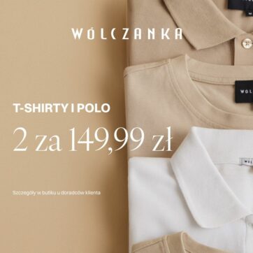 T-shirty i Polo 2 za 149,99zł!