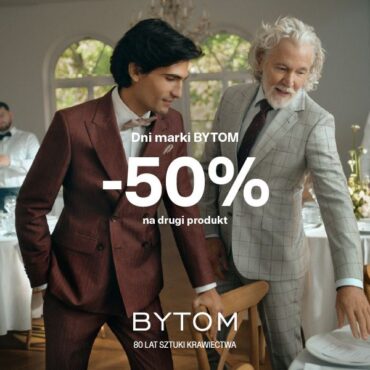 DNI MARKI BYTOM -50% na drugi produkt