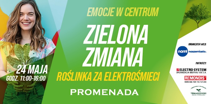 ZIELONA ZMIANA. ROŚLINA ZA ELEKTROŚMIECI