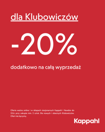 Sale -20% dodatkowej zniżki dla Klubowiczów