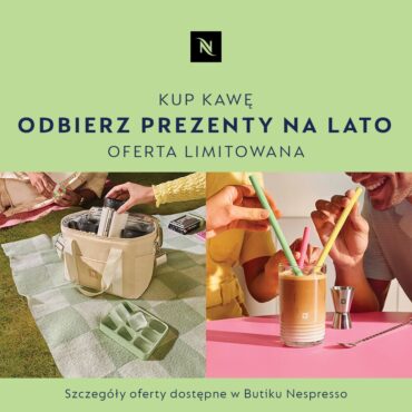 NESPRESSO - ODBIERZ PREZENTY NA LATO